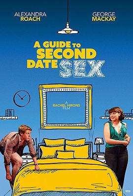 第二次约会性指南AGuidetoSecondDateSex