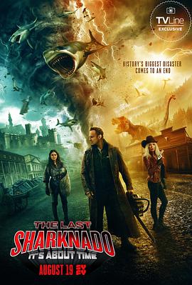 鲨卷风6最后的鲨卷风TheLastSharknado:It'sAboutTime