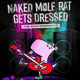 NakedMoleRatGetsDressed:TheUndergroundRockExperience2022
