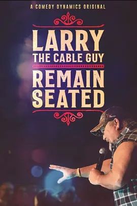 LarrytheCableGuy:RemainSeated2020