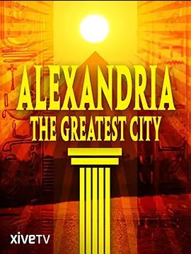 Alexandria:TheGreatestCity